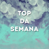 Top da semana