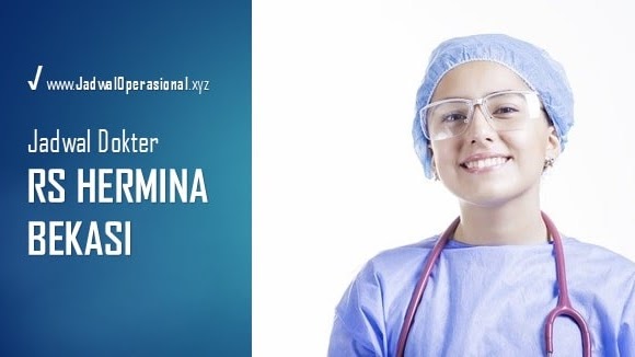 Jadwal Dokter Rs Hermina Bekasi Update Akurat Jadwaloperasional