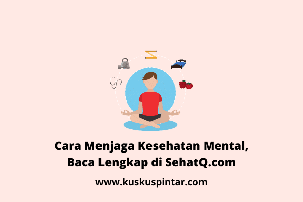 Cara Menjaga Kesehatan Mental