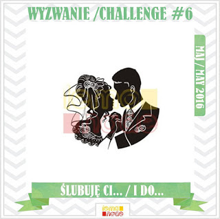 http://lemonadestamps.blogspot.com/2016/05/wyzwanie-6-slubuje-ci-challenge-6-i-do.html