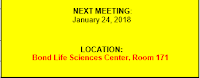 Next Meeting: January 24, 2018. Location: Bond Life Sciences Center, Room 171