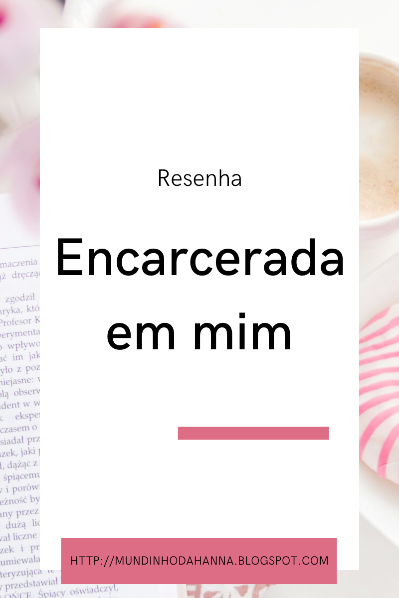 Encarcerada em mim | Deborah Strougo