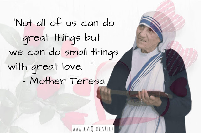 Mother Teresa love quotes Mother Teresa love quotes