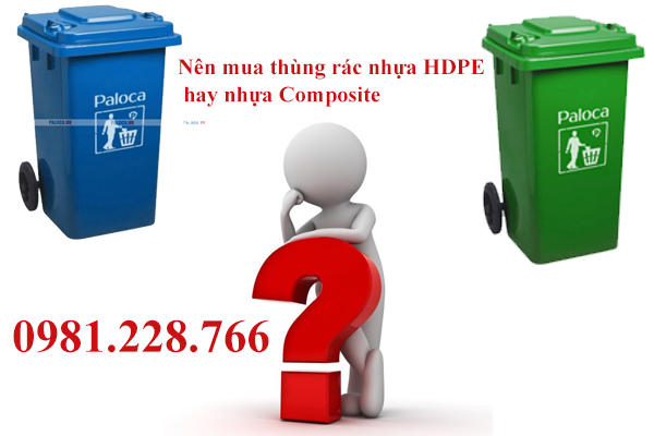 Nên mua thùng rác nhựa HDPE hay nhựa Composite
