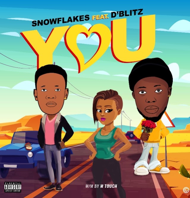 DOWNLOAD YOU BY SNOW FLAKES FT D'BLITZ