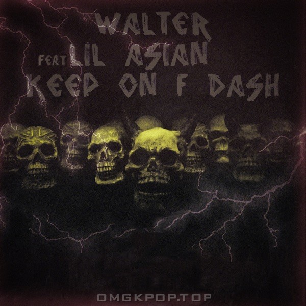 Walter – keep on f dash (feat. lil asian) – Single