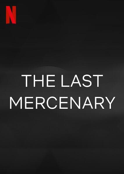 The Last Mercenary 2021 FULL MOVIE DOWNLOAD