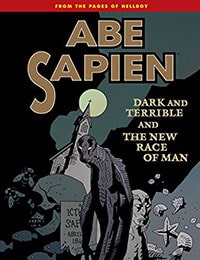 Read Abe Sapien: Dark and Terrible and The New Race of Man online