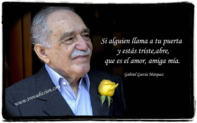 Si alguien llama a tu puerta y estás triste,  abre, que es el amor, amiga mía.