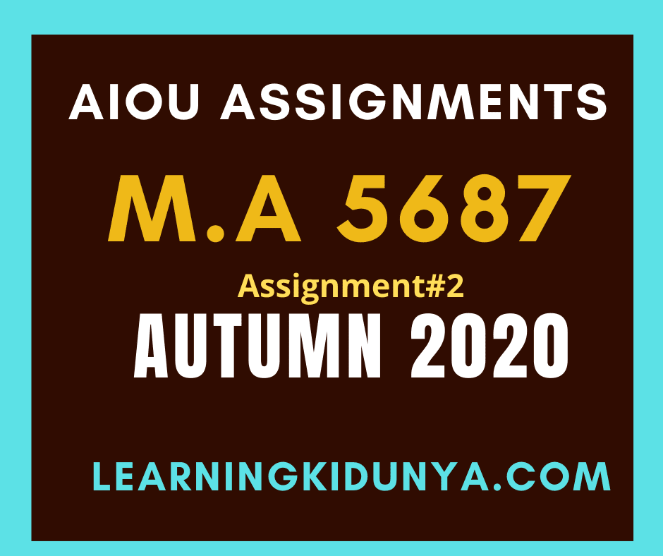 AIOU Solved Assignments 2 Code 5687 Autumn 2020