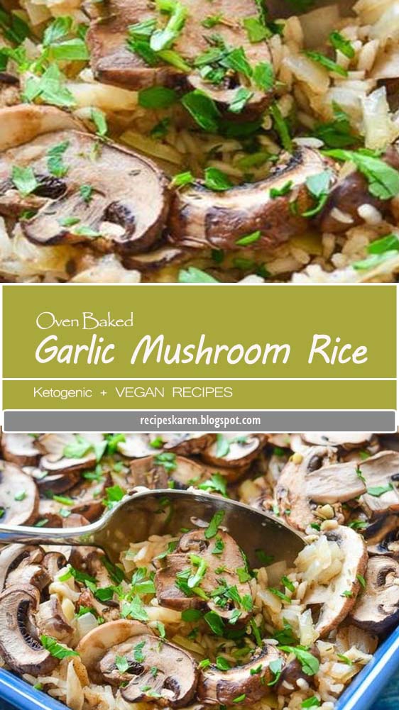 Oven Baked Garlic Mushroom Rice Recipes Karen