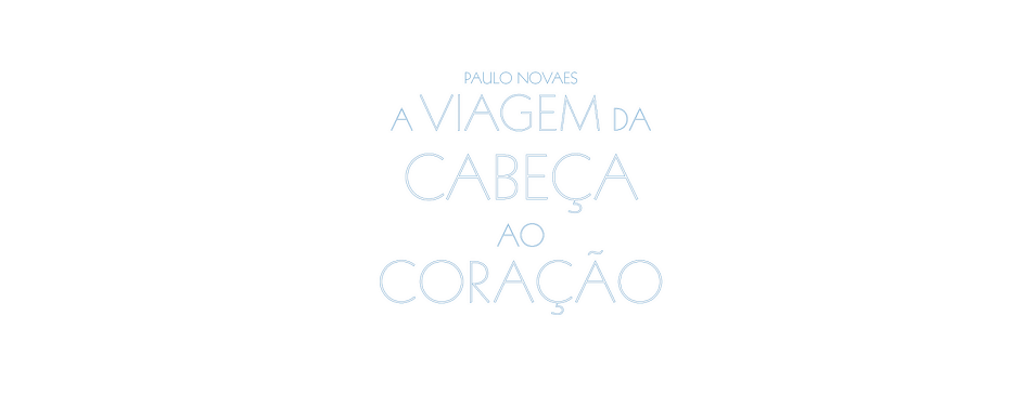 A Viagem da Cabeça ao Coração