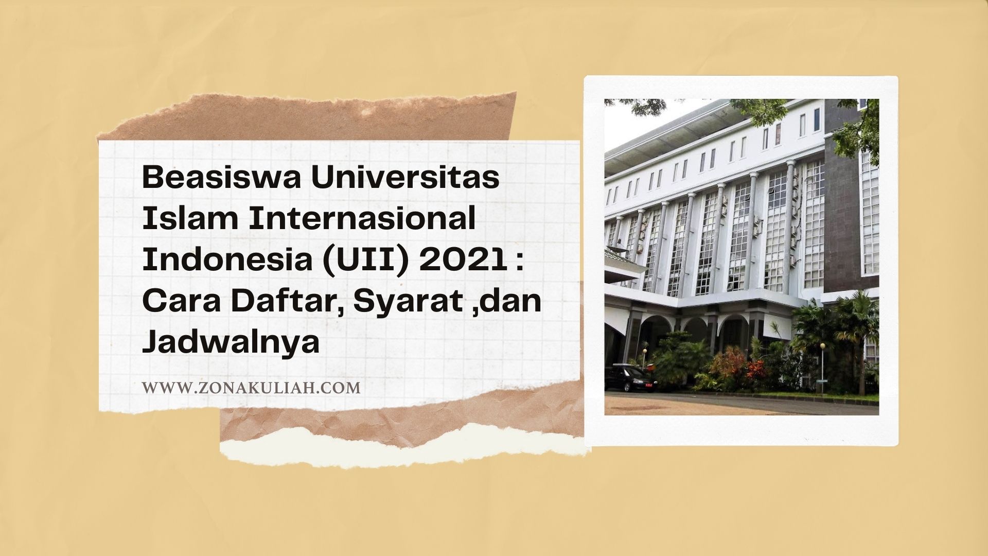 Beasiswa Universitas Islam Internasional Indonesia (UII) 2021 www.zonakuliah.com