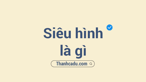 sieu hinh trong triet hoc la gi,sieu hinh la gi,chu nghia sieu hinh,sieu hinh co nghia la gi,the gioi sieu hinh la gi,duy vat sieu hinh la gi,phuong phap bien chung la gi,phuong phap luan sieu hinh la gi cho vi du