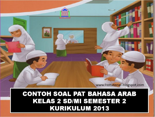 Soal Ukk Bahasa Arab Kelas 2 Sd Mi Kurikulum 2013 Ruang Pendidikanku Soal Ukk Bahasa Arab Kelas 2 Sd Mi Kurikulum 2013 Ruang Pendidikanku
