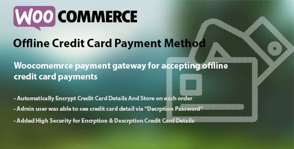 WooCommerce Offline Credit Card Payment Method v1.7 WooCommerce Offline Credit Card Payment Method v1.7
