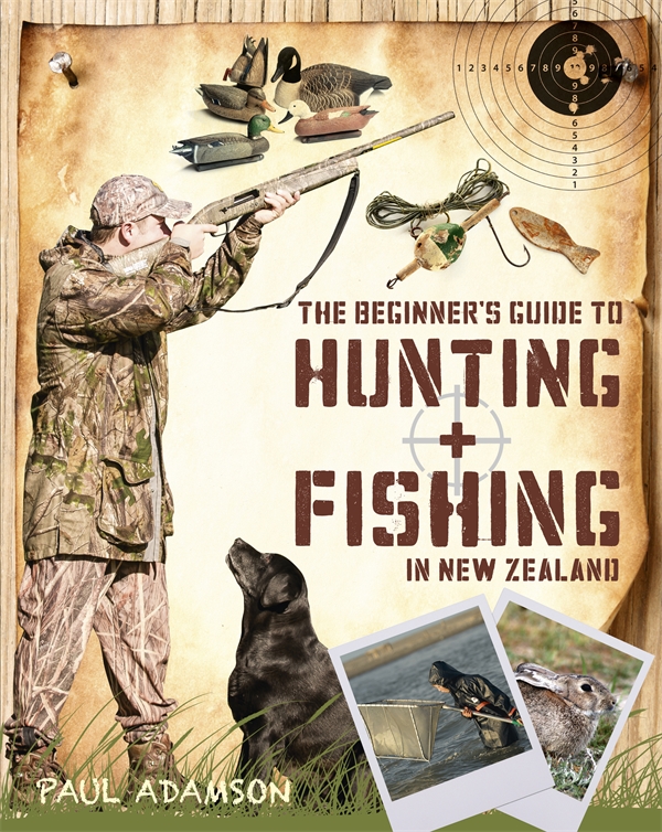 The Beginners Guide to Hunting and Fishing in New Zealand