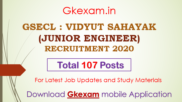 GSECL : VIDYUT SAHAYAK (JUNIOR ENGINEER) RECRUITMENT 2020 GSECL : VIDYUT SAHAYAK (JUNIOR ENGINEER) RECRUITMENT 2020