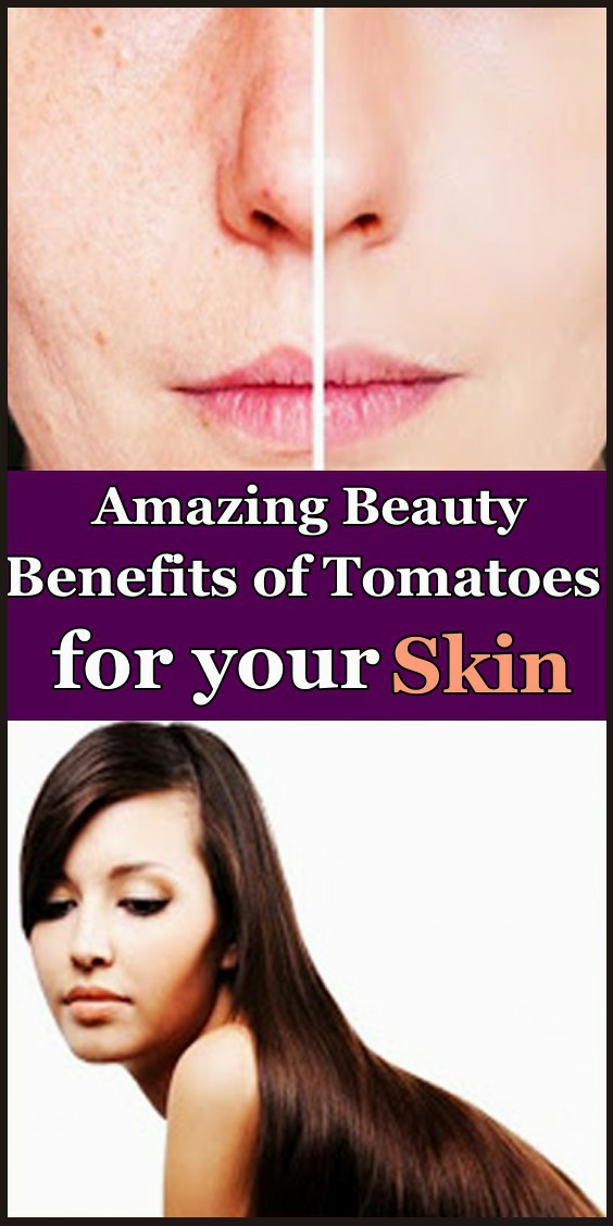Amazing Beauty Benefits of Tomatoes for your Skin