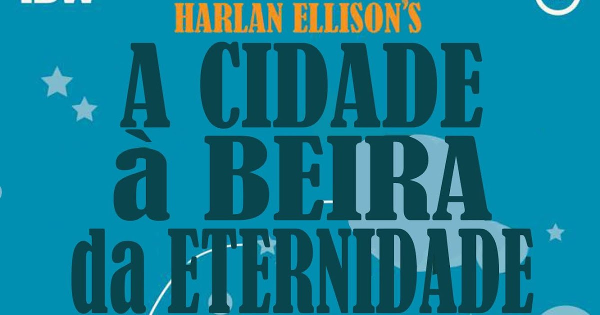 Ideias de Jecatatu A cidade à beira da eternidade a versão em quadrinhos Ideias de Jecatatu A cidade à beira da eternidade a versão em quadrinhos