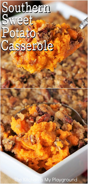 Southern Sweet Potato Casserole ~ Loaded with creamy sweet potatoes and crumbly brown sugar-pecan topping, this Southern Sweet Potato Casserole does not disappoint. A perfect Thanksgiving or Christmas dinner side dish!  www.thekitchenismyplayground.com