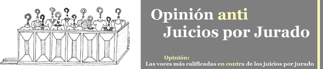 Opinión anti Juicios por Jurado