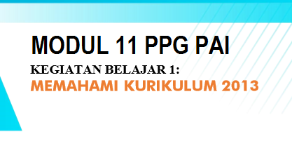 Situs Pendidik Modul 11 Kb 1 Ppg Pai Memahami Kurikulum 2013