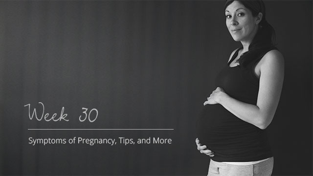 Pregnancy-Symptoms-Week-30