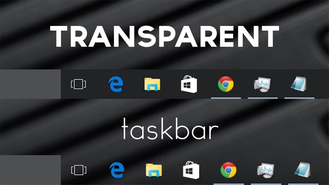 How to make taskbar background transparent in Windows 10 Easeen Hasan