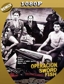 Swordfish: Acceso autorizado (2001) REMUX 1080p Latino [GoogleDrive] SXGO