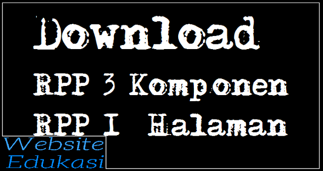 Download RPP 3 (Tiga) Komponen – RPP 1 (Satu) Halaman Download RPP 3 (Tiga) Komponen – RPP 1 (Satu) Halaman