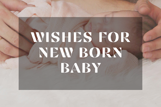 Congratulations Wishes Messages for New Born Baby Boy or Girl