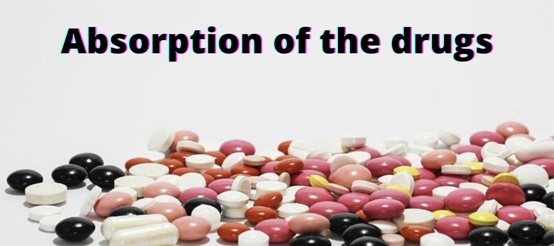 Mechanism of absorption of Drugs