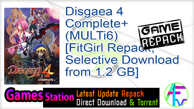 Disgaea 4 Complete+ (MULTi6) [FitGirl Repack, Selective Download – from 1.2 GB]