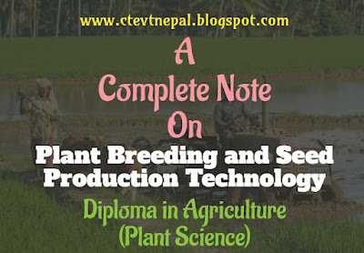 [PDF] Plant Breeding and Seed Production Technology - 3rd Year Note CTEVT | Diploma in Agriculture (Plant Science)