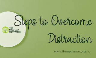 Steps to Overcome Distraction
