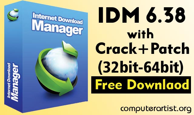 IDM 6.38 (32bit-64bit) with Crack + Patch Latest Version Download