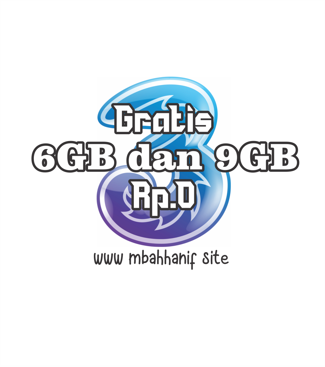Paket Internet 6gb Dan 9gb Kartu Tri Rp 0 Mbah Hanif