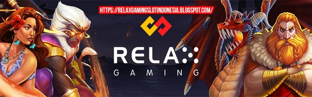 Slot Relax Gaming Indonesia