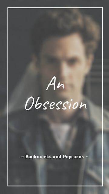 An obsession - poem - love - romance - Bookmarks and Popcorns