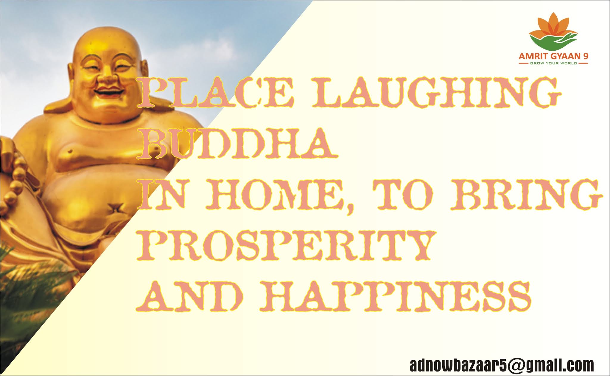 "AMRIT GYAAN " PLACE LAUGHING BUDDHA IN HOME, TO BRING PROSPERITY AND