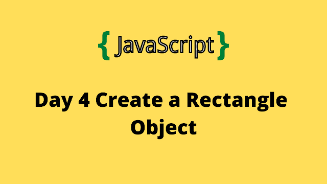 HackerRank Day 4: Create a Rectangle Object 10 days of javascript solution