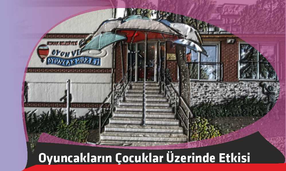 Izmir Konak Bilgi Oyuncak Muzesi