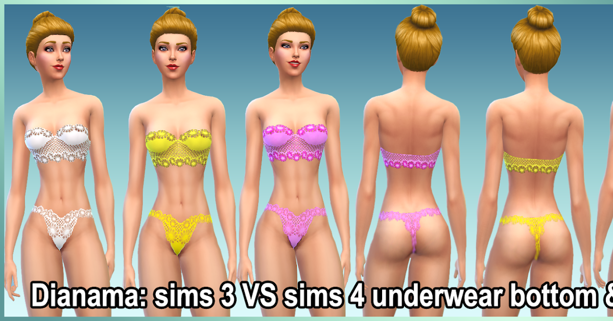 Dianama: sims 3 VS sims 4 - Fix underwear bottom & top.