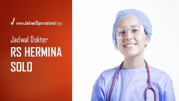 Jadwal Dokter RS Hermina Solo