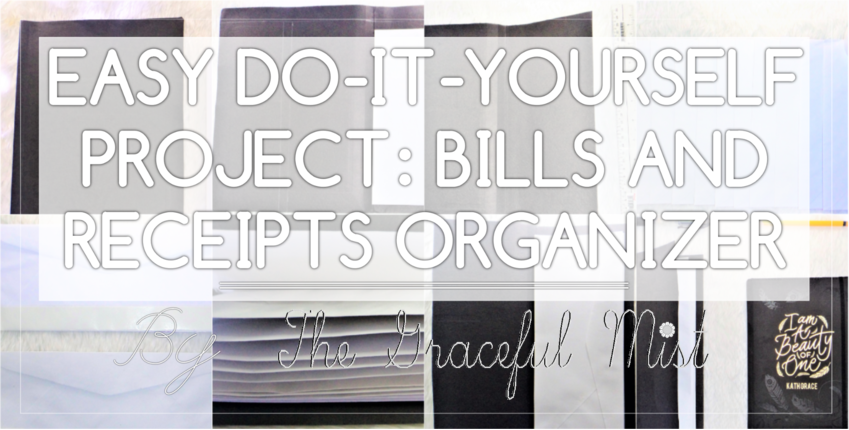 Easy Do-It-Yourself Project: Bills and Receipts Organizer | Created by +The Graceful Mist (www.TheGracefulMist.com) - Arts, Crafts, Lifestyle Blog by Filipino/Filipina Blogger in Quezon City, Metro Manila, Philippines