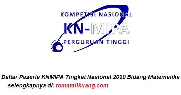 Daftar Peserta Knmipa Tingkat Nasional 2020 Matematika Tomatalikuang Com Berita Pendidikan Terbaru