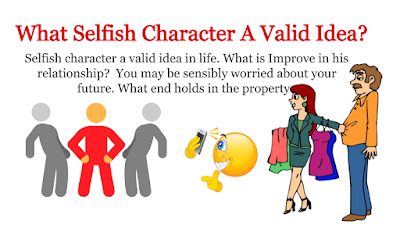 What Selfish Character A Valid Idea?