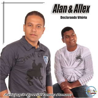 Alan e Allex - Declarando Vitória