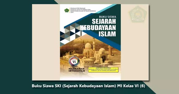 Buku Siswa SKI MI Kelas 6 Berkas Edukasi
